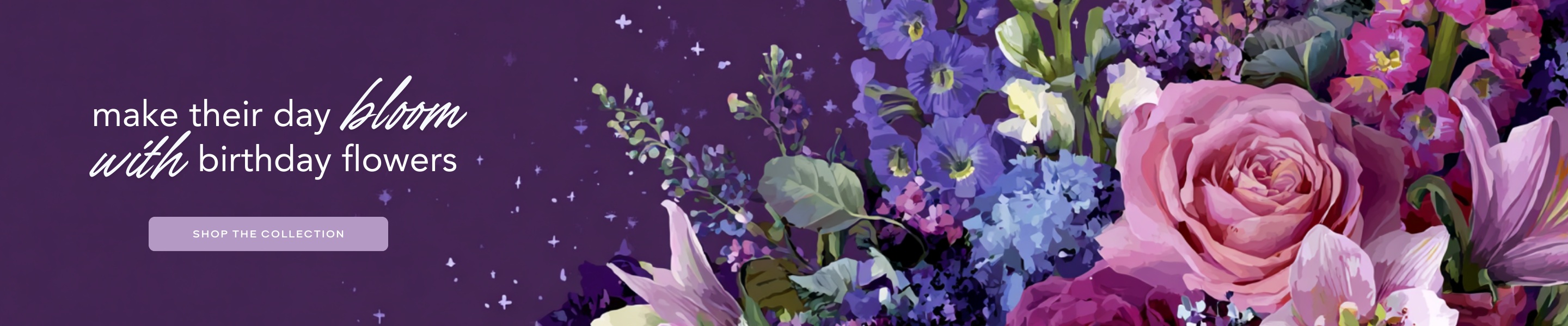 Make their day bloom with Birthday flowers. Click here to shop the collection.