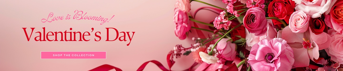 Love is Blooming. Valentine's Day is coming. Click here to shop the Valentine's Collection.